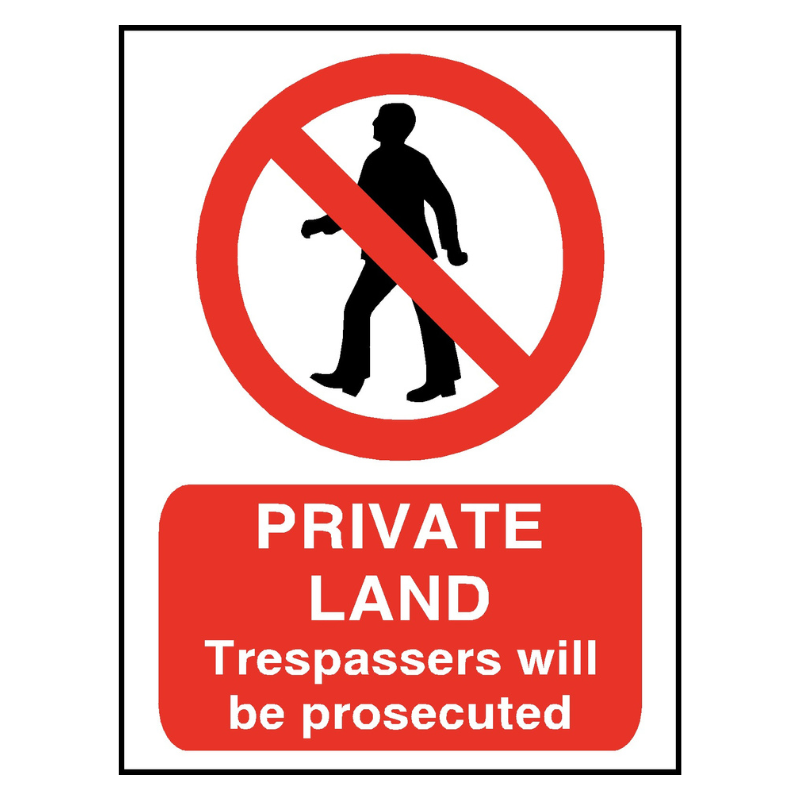 Private Land Trespassers Will Be Prosecuted Safety Sign