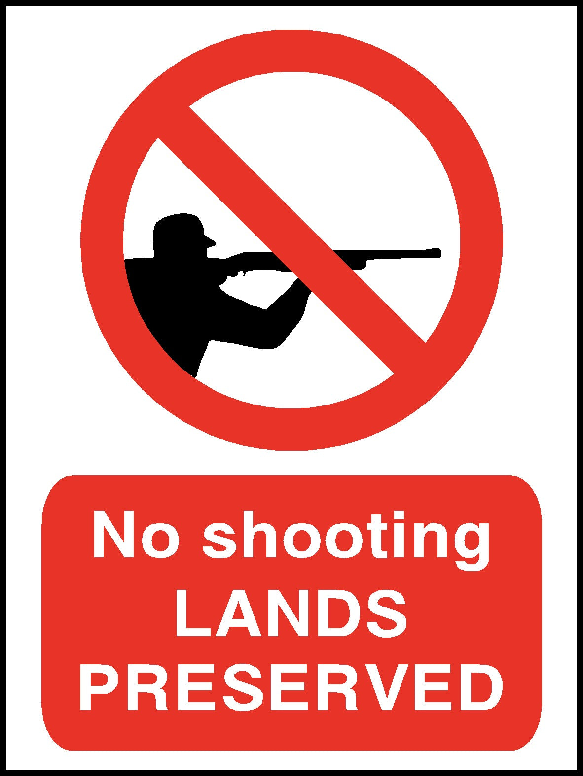 No Shooting Lands Preserved Safety Sign