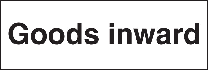 Goods Inwards Sign