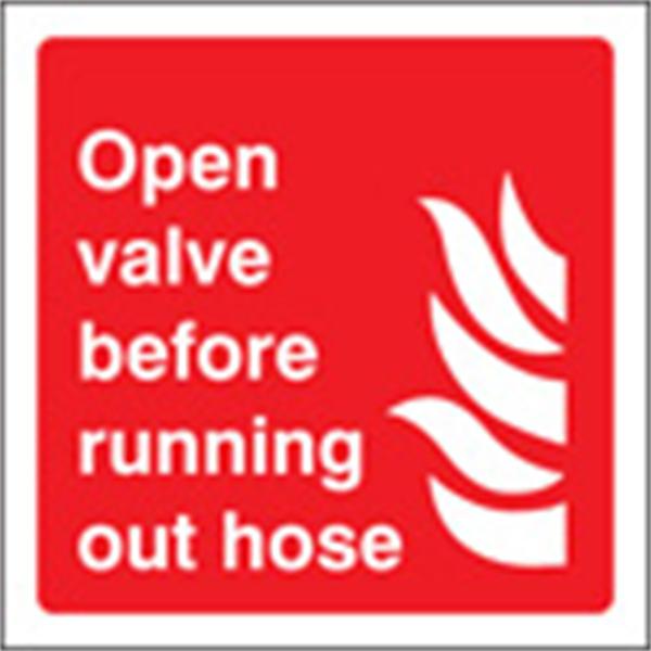 Open Valve Before Running Hose Fire Sign