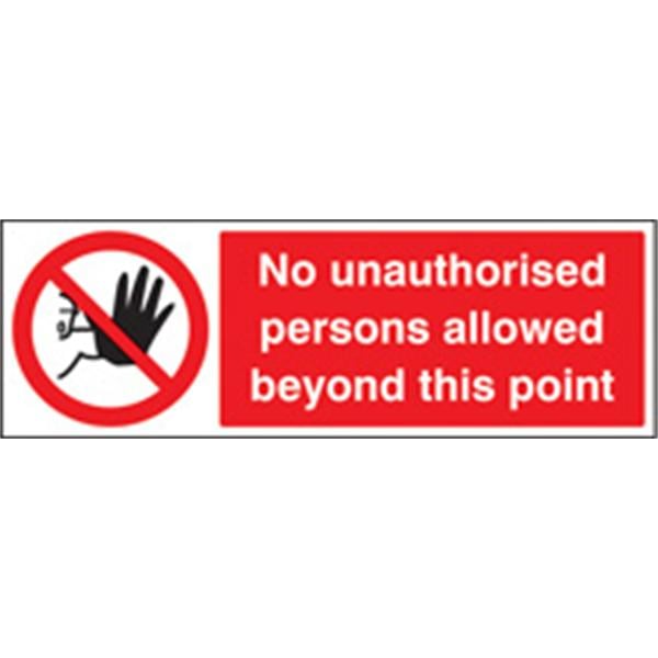 No Unauthorised Persons Allowed Beyond This Point Prohibition Sign