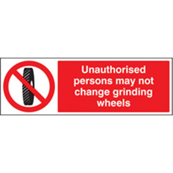 Unauthorised Persons May Not Change Grinding Wheels