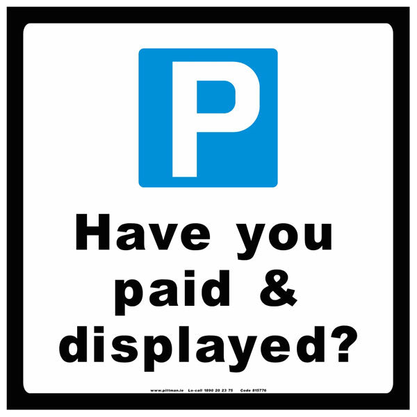 Have you paid and displayed Safety Sign