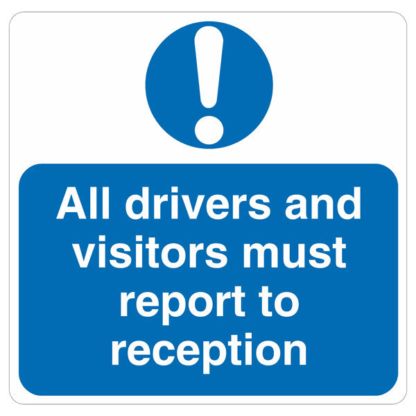 All Drivers Must Report Safety Sign