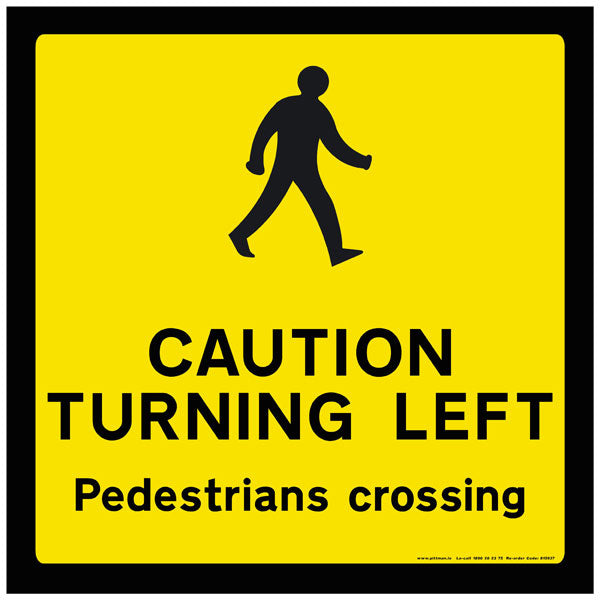 Caution Turning Left Pedestrians Crossing Sign