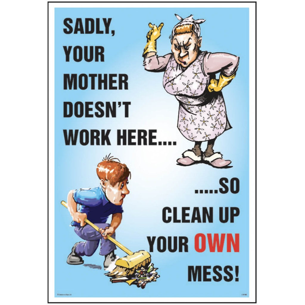 Your Mother Doesn't Work Here Safety Sign | Pittman