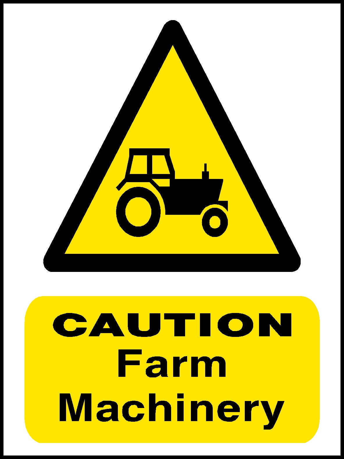 Caution Farm Machinery Safety Sign