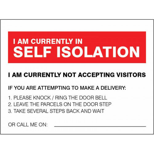I Am Currently In Self-Isolation - Delivery Advice Safety Sign