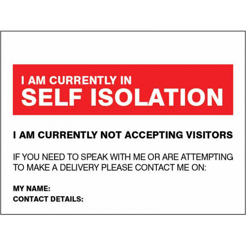 I Am Currently In Self-Isolation - If You Need To Make A Delivery Safety Sign