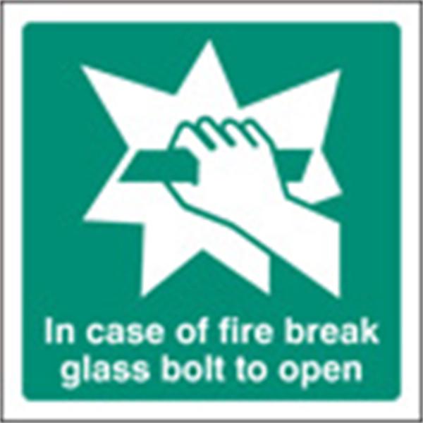 In Case of Fire Break Glass Bolt to Open Emergency Sign