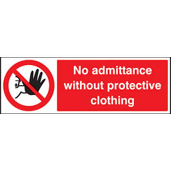 No Admittance Without Protective Clothing Prohibition Sign
