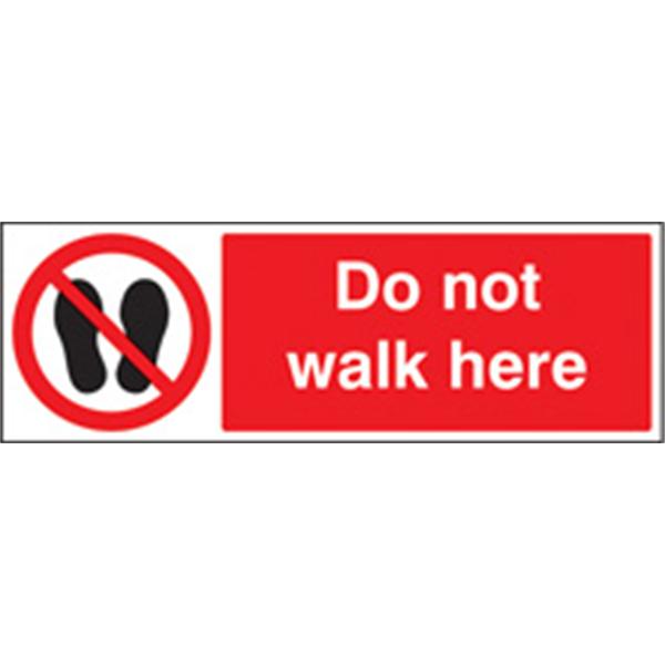 Do Not Walk Here Prohibition Sign