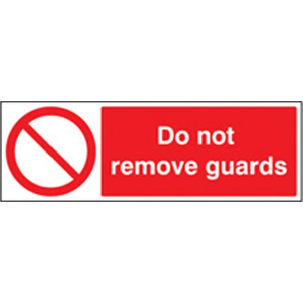 Do Not Remove Guards Prohibition Sign