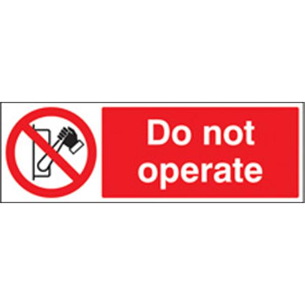 Do Not Operate Prohibition Sign