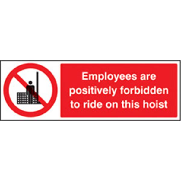Employees Are Positively Forbidden to Ride on This Hoist Prohibition Sign
