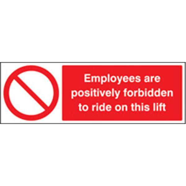Employees Are Positively Forbidden to Ride on This Lift Prohibition Sign