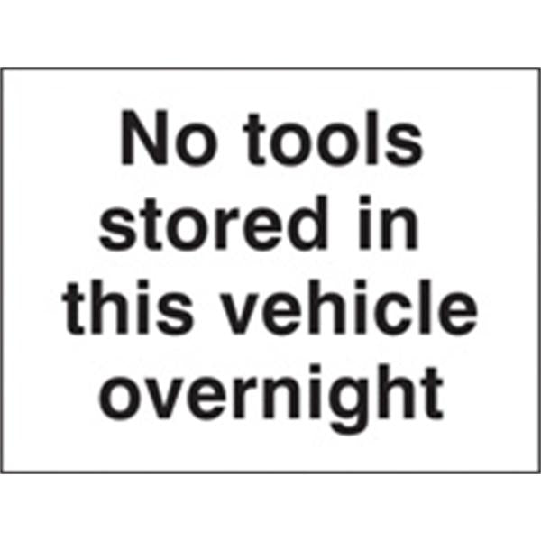 No Tools Stored In This Vehicle Overnight Security Sign