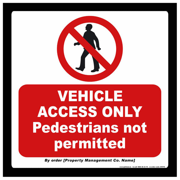 Vehicle Access Only Safety Sign