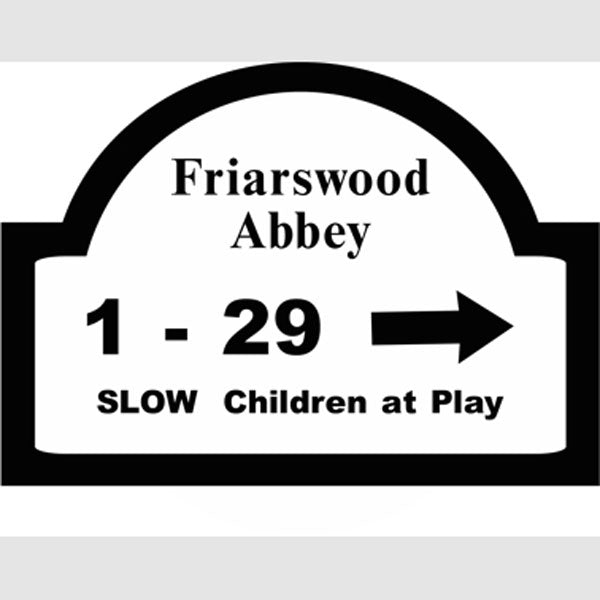 Friarswood Abbey Sample Sign