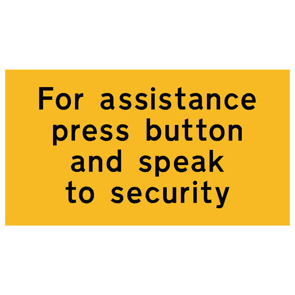 For assistance press button and speak to security 150 x 80mm