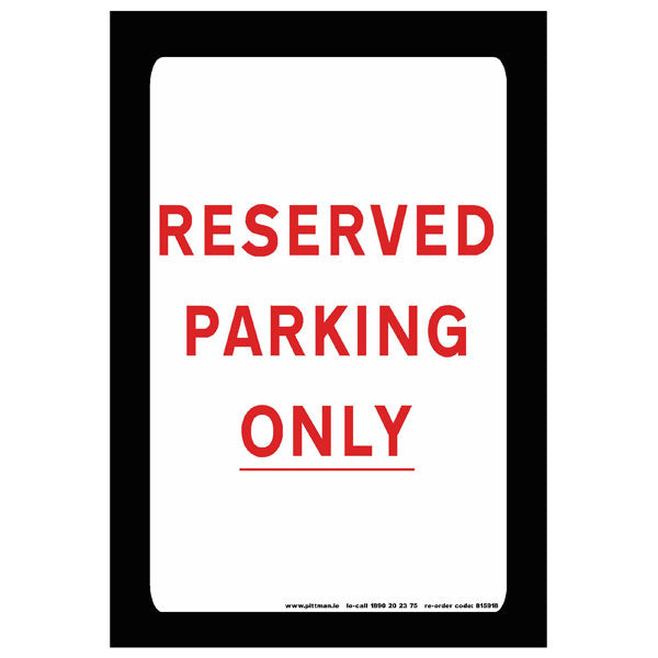 Reserved Parking Only Safety Sign