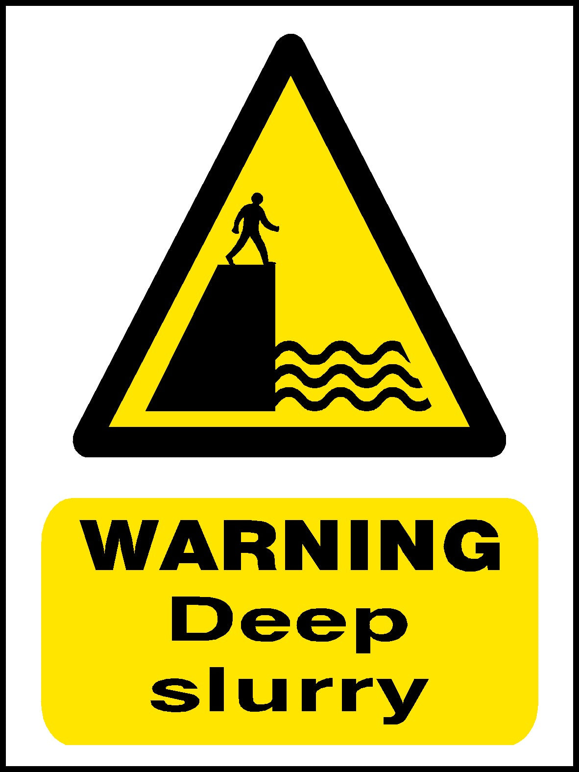 Warning Deep Slurry Sign